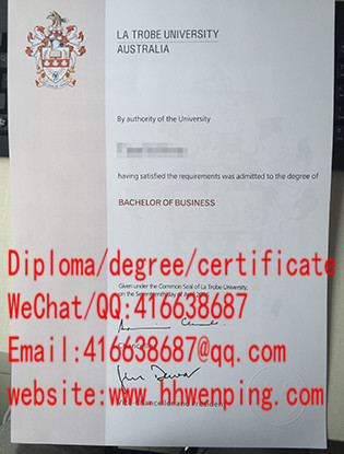 La Trobe University diploma 澳大利亚拉筹伯大学毕业证