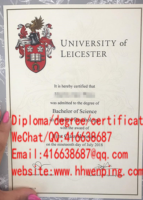 莱斯特大学学士学位2018 University of Leicester bachelors certificate