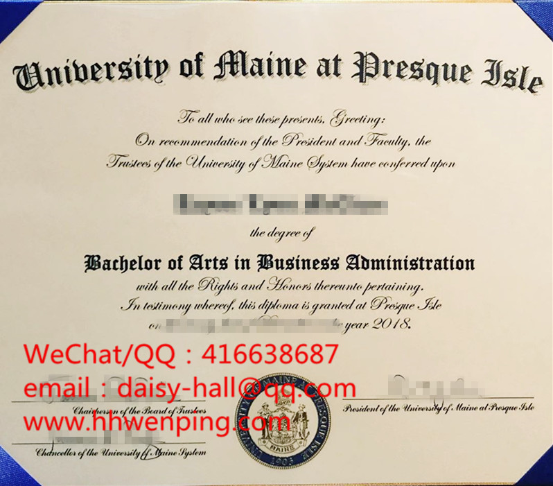 university of maine at presque isle degree certificate缅因州大学普雷斯克岛分校毕业证书