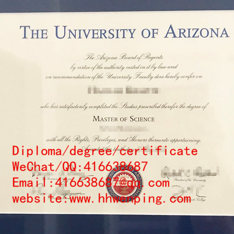 degree certificate from The University of Arizona亚利桑那大学毕业证书
